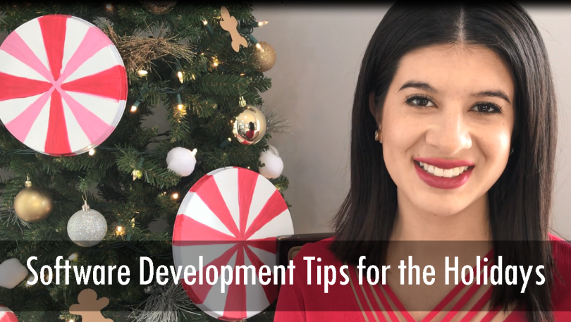 Software Development Tips for the Holidays